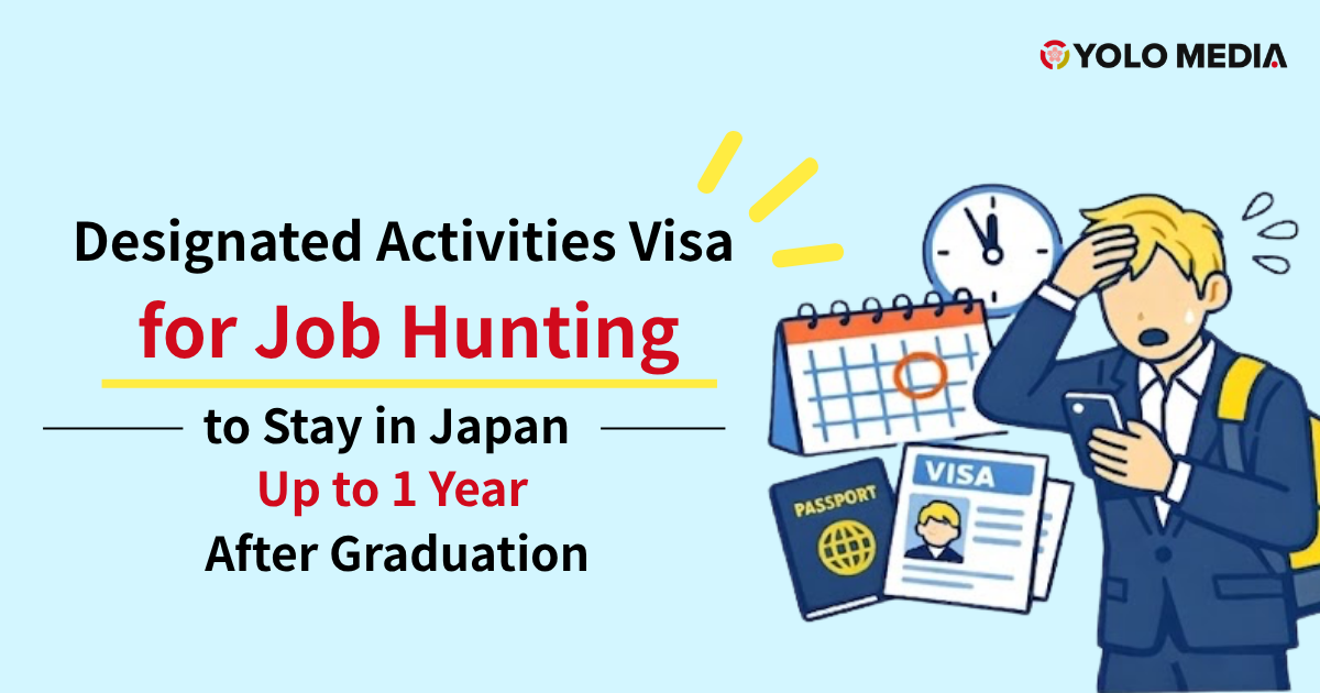 Designated Activities Visa for Job Hunting: How to Stay in Japan Up to 1 Year After Graduation (2026)