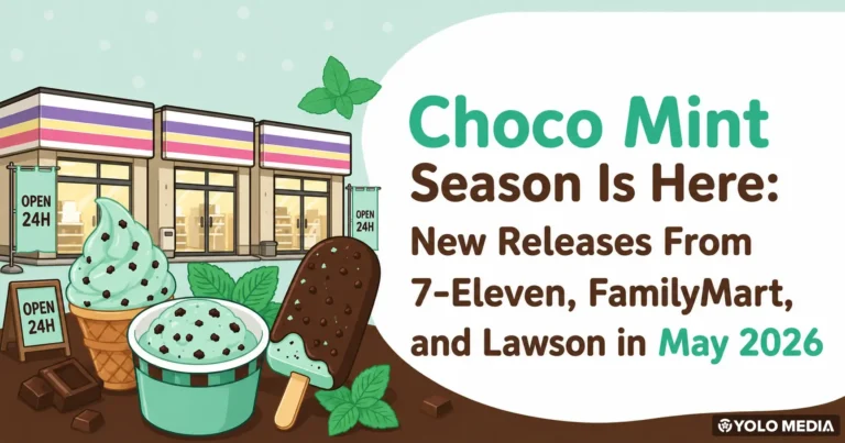 Choco Mint Season Is Here: New Releases From 7-Eleven, FamilyMart, and Lawson in May 2026