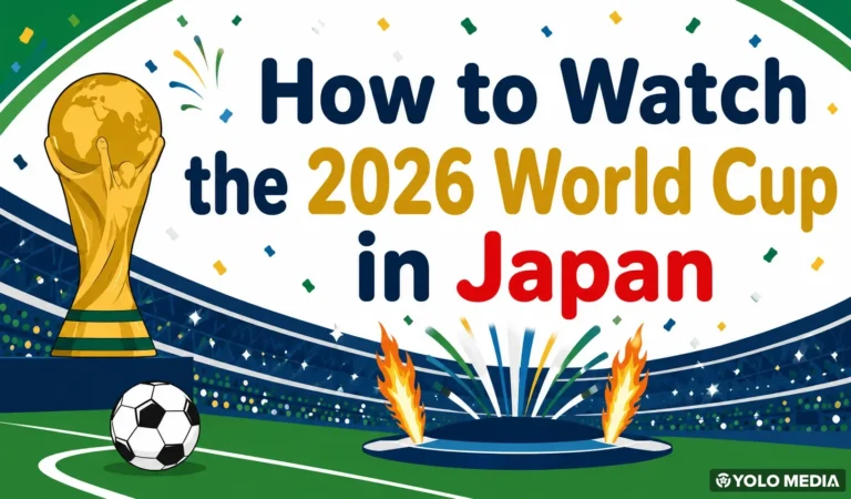 FIFA World Cup 2026 Is Underway. How to Watch All 104 Matches from Japan, Your Home Team Included