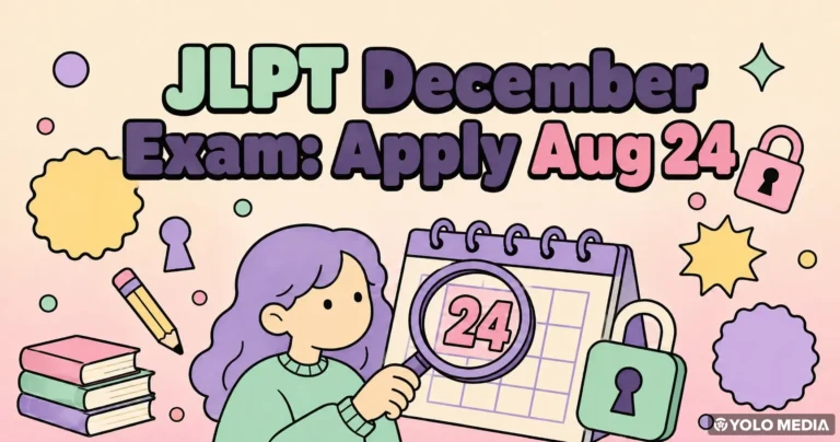 JLPT December 2026: Applications Open Aug 24. Act Fast Before They Close